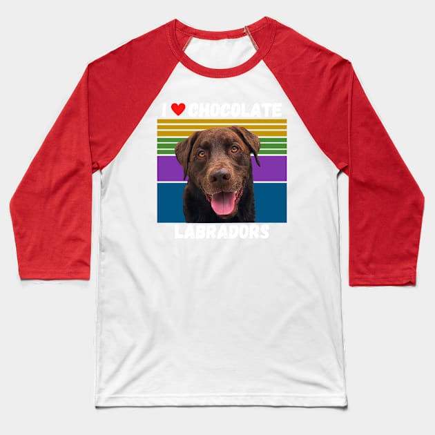 I Love Chocolate Labs Baseball T-Shirt by CENTURY PARK DESIGNS